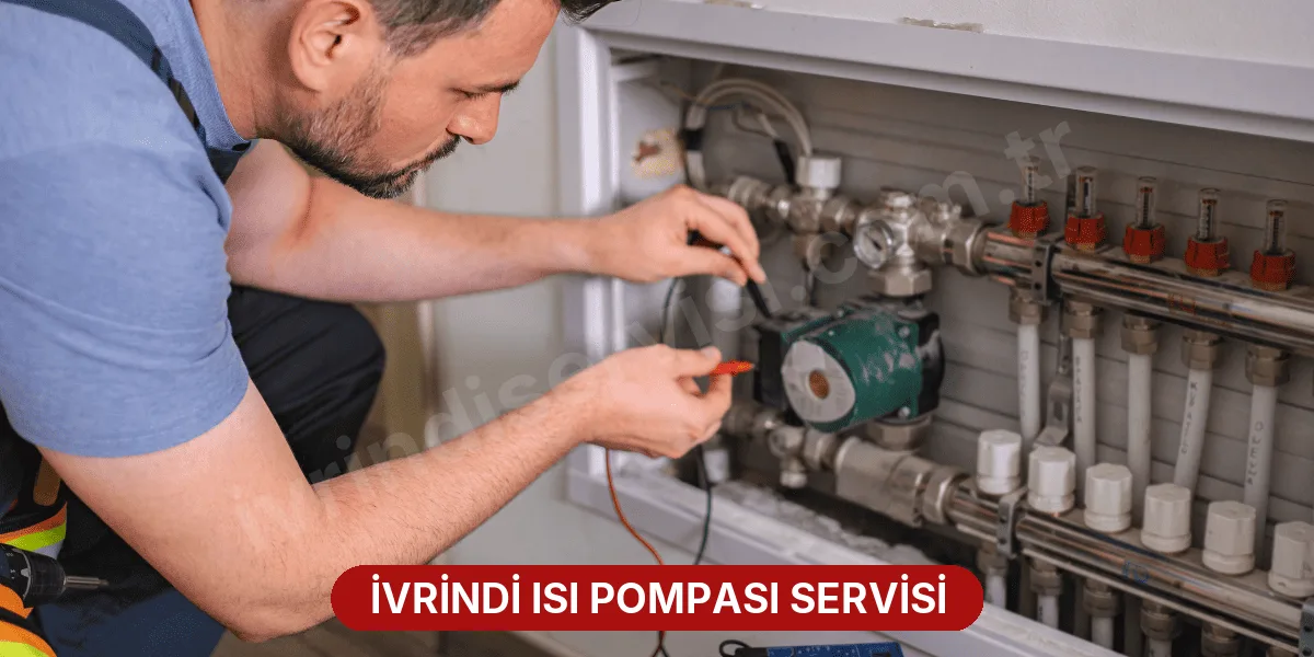 İvrindi Isı Pompası Servisi