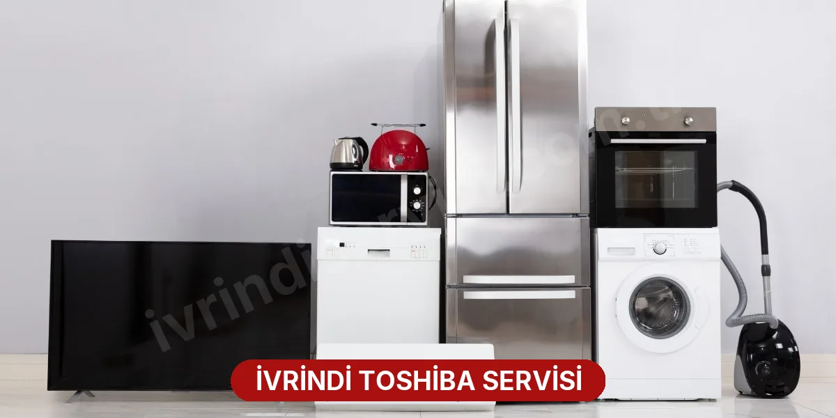İvrindi Toshiba Servisi